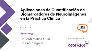 Cuantificación de Biomarcadores de Neuroimágenes en Neurología Práctica Clínica · Webinar SEN [upl. by Narak]