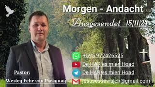 Pastor Wesley Fehr  MorgenAndacht 151124 [upl. by Freud757]