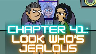 Chapter 41 Look Who’s Jealous [upl. by Uni]