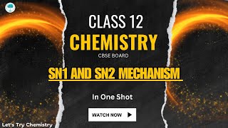 class 12th chemistry SN1 and SN2 reaction mechanism in one shot [upl. by Ocirnor888]