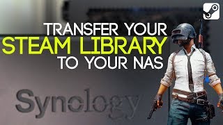 How To Transfer Your Steam Library to your NAS [upl. by Cherianne]