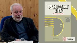 Tesi di Ontologia Trinitaria di K Hemmerle Intervista a Piero Coda [upl. by Yorgen425]