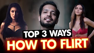 How To Flirt  The Ultimate Guide  Top 3 Techniques With Examples  Hindi [upl. by Ladnik]