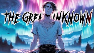 The Legendary Levi Ackerman The Great Unknown 「AMV」4K [upl. by Sivet220]