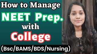 How to manage NEET Preparation with CollegeBscBAMSBDSNursing neet2024 neetstrategy [upl. by Eselrahc]