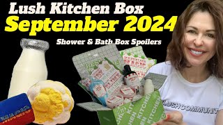 LUSH Kitchen Box SEPTEMBER 2024 ❤️ LUSH BATH amp SHOWER September 2024 Kitchen Box Spoilers ❤️ [upl. by Brigette]