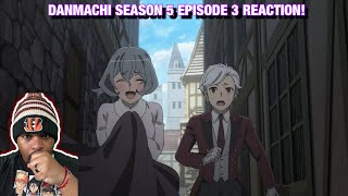 Syr Is Going To Get Bell Killed  Danmachi Season 5 Episode 3 Reaction [upl. by Dorahs520]