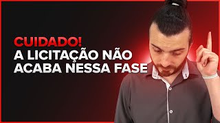 CUIDADO A licitação não acaba nessa fase [upl. by Docilu941]