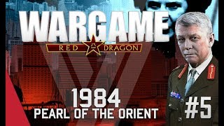 Wargame Red Dragon Campaign  Pearl of the Orient 1984 5 [upl. by Daley]