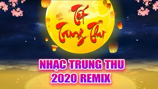 Nhạc Trung Thu 2020 Remix  Đêm Trung Thu Thùng Thà Thùng Thình  LK Nhạc Tết Thiếu Nhi 2020 [upl. by Namruht371]