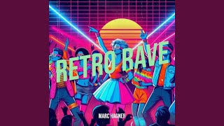 Retro Rave [upl. by Abernon923]