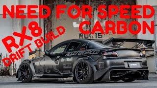 Need For Speed Carbon  Tuner Drift Build Mazda RX8 [upl. by Odrarebe]