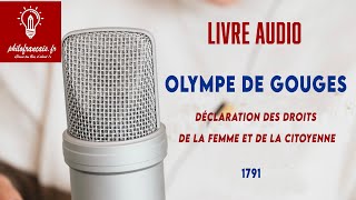 Olympe de Gouges  Déclaration des Droits de la Femme et de la Citoyenne Livre Audio Intégral [upl. by Alderson837]