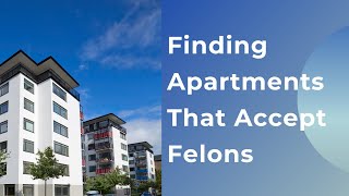 Apartments That Accept Felons in 2023 Felony Friendly Apartments [upl. by Constance]