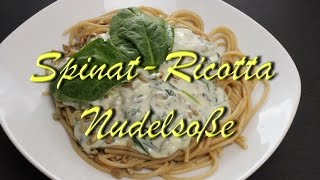 Spinat Ricotta Nudelsoße  Pasta Rezepte  für Nudeln Tortellini Canelloni etc [upl. by Kirven]