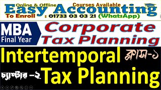 Corporate Tax Planning Chapter2  Class1  Intertemporal Tax Planning  MBA Final Year [upl. by Dunston]