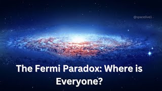 The Fermi Paradox Where is Everyone [upl. by Notluf]