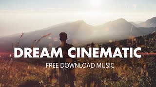 Dreamy Ambient Cinematic Beautiful Soundtrack  Inspiring Royalty Free Download Music [upl. by Lokim]