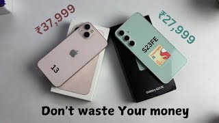 iPhone 13 vs Galaxy S23 FE II Dont Waste Your Money ⚠️ [upl. by Eylrac172]