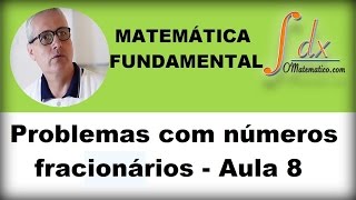 GRINGS  Problemas com números fracionários  Aula 8 [upl. by Seroka]