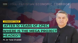 What is the Progress on CPEC  Where Is CPEC Headed  Ft Dr Talat Shabbir [upl. by Aerdnaz]