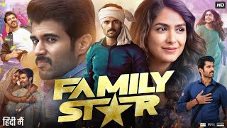 The Family Star Full In Hindi Dubbed  Vijay Deverakonda  Mrunal Thakur  Kalyani  Review amp Facts [upl. by Aholah]