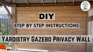 DIY Yardistry Gazebo Privacy Wall  DIY Yardistry 12X14 Gazebo [upl. by Myra]