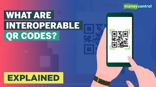 Mobile Wallet Payment To Get Simpler With Interoperable QR Codes  Explained [upl. by Prissy377]