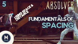 Absolver Fundamentals Ep 5  Spacing [upl. by Enihpad]