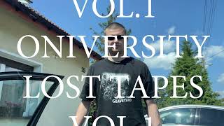 ONIVERSITY LOST TAPES VOL1 [upl. by Ameerahs580]