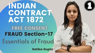 FREE CONSENT  FRAUD  SECTION17 Contract Act 1872 Part1 Essentials of Fraud [upl. by Goldfinch]