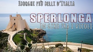 Sperlonga un giro tra i vicoli del borgo [upl. by Ert]