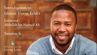 Living Links Introduction to Islamic Virtue Ethics 6 of 18 [upl. by Bern]