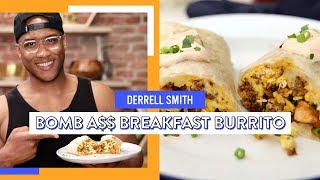 Bomb A Breakfast Burrito  Derrell Smith [upl. by Ennaitsirk]