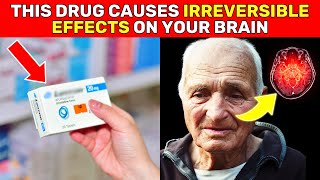 WARNING 8 MEDICINES that cause SEVERE DEMENTIA [upl. by Jac]