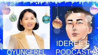 Ideree’s Podcast 2020 tusgai dugaar Oyungerel Eej [upl. by Hermosa]