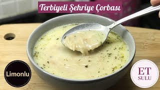 Terbiyeli Şehriye Çorbası Et sulu Limonlu  Naciye Kesici  Yemek Tarifleri [upl. by Aitercul]