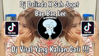 DJ DALINDA X SAH JOGET BAE BAE LEE BANG WAY X DB VIRAL TIK TOK TERBARU 2023 YANG KALIAN CARI [upl. by Riegel]