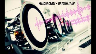 Yellow Claw  DJ Turn It Up Bass Boosted HD [upl. by Rocca]