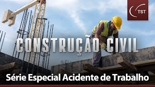 Série Especial Acidente de Trabalho  Construção Civil [upl. by Milinda183]