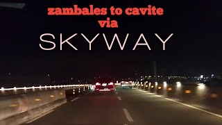 zambales to cavite  via skyway  ambilis nang byahe [upl. by Yralih332]