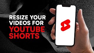 How to Resize Videos for YouTube Shorts [upl. by Sev]