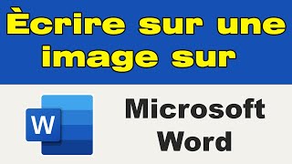 Comment écrire sur une image sur Word [upl. by Eceinal]