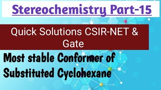 Solution Cyclohexane Most Stable Conformations  Solutions CSIR NET amp Gate Exam Stereochemistry 16 [upl. by Inotna]