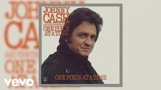 Johnny Cash  One Piece at a Time Official Audio [upl. by Kelula]