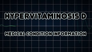 Hypervitaminosis D Medical Condition [upl. by Waldron]