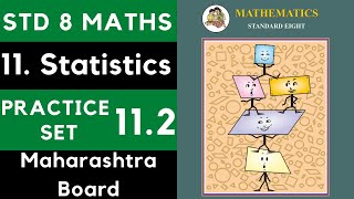 Class 8 Practice Set 112  Maharashtra Board Std 8  Chapter 11 Statistics 8th Maths  Class 8 [upl. by Rickie916]