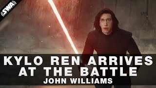 Kylo Ren Arrives at the Battle  John Williams [upl. by Adnilahs]