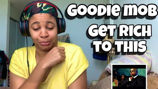 GOODIE MOB “ GET RICH TO THIS “ REACTION [upl. by Mayce]