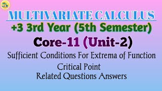 Multivariate Calculus  5th Semester  Core11  Unit2  Sufficient Conditions  Critical Point [upl. by Adekam]